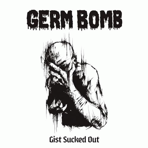 Germ Bomb : Gist Sucked Out